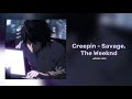 Creepin Savage The Weeknd بدون موسيقى 