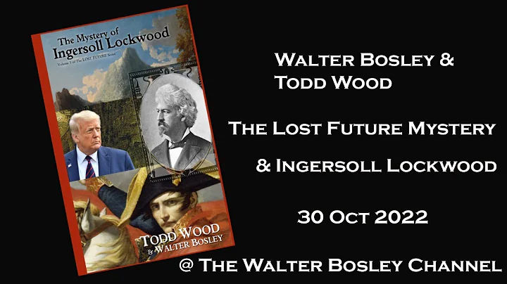 Ingersoll Lockwood and The Lost Future Mystery wit...