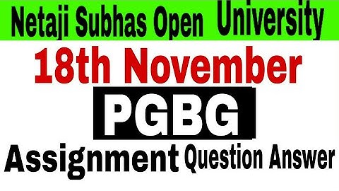 PGBG Assignment Question Answer// Netaji Subhas Open Unversity