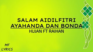 Hujan Ft Raihan - Salam Aidilfitri Ayahanda Dan Bonda (Lirik)