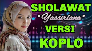 Download lagu SHOLAWAT MERDU, SHOLAWAT YASIRLANA MERDU ~Sholawat Membawa Berkah ~Versi Koplo 2026