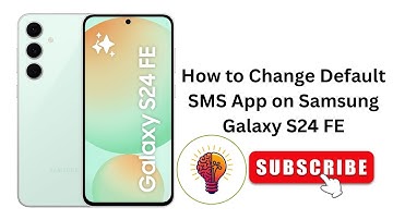 How to Change Default SMS App on Samsung Galaxy S24 FE
