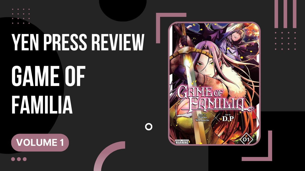 Game of Familia [ゲーム オブ ファミリア ―家族戦記―] - Volume 1 - Yen Press Manga
