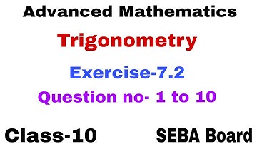 Advanced Maths for class-10, Trigonometry,chapter-7, Exercise-7.2, seba board