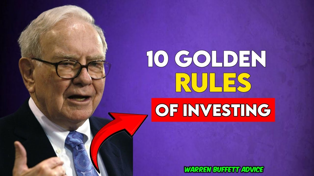 Warren Buffett’s 10 Golden Rules of Investing (Explained)