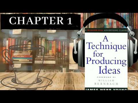 A Technique for Producing Ideas by James Webb Allen | Chapter 1 |  Audiobook