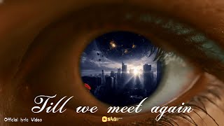 Till We Meet Again | Sad Cinematic Ballad (Lyric Video)