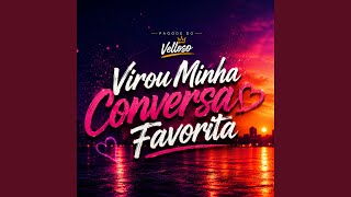 Download Lagu Virou Minha Conversa Favorita