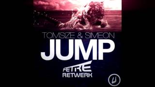 Tomsize & Simeon - Jump (Fetre Retwerk)