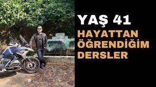 Yaş 41: Hayattan Öğrendiğim Dersler