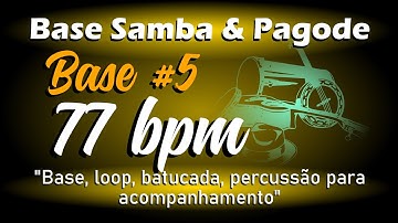 Loop Pagode 77bpm (BASE #5) / Base Pagode / Percussão para Acompanhamento Samba e Pagode