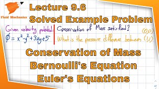 Information Fluid Mechanics 9.6 - Solved Example Problem: Velocity Potential, Euler and Bernoulli’s equations News