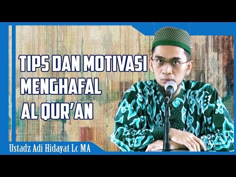 tips-dan-motivasi-menghafal-al-quran-|-ustadz-adi-hidayat-lc-ma