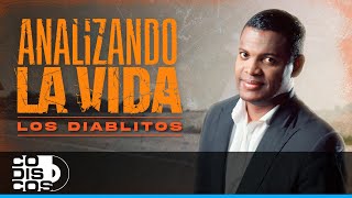 Analizando La Vida, Los Diablitos - Video