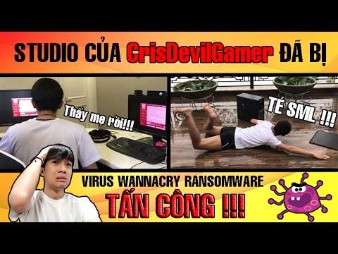 วิธีป้องกันไวรัส wanna cry  Update 2022  Studio của CrisDevilGamer bị Virus WannaCry TẤN CÔNG