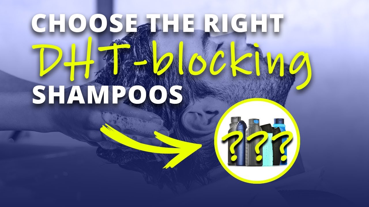 How To Choose The Right DHT Blocking Shampoos - Hair Loss Shampoos - YouTube
