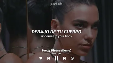 Dua Lipa   Pretty Please Demo sub español + Lyrics | Dua Lipa New Song of the year
