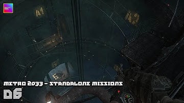 [METRO 2033 REDUX] Level #26: D6 || Gameplay Walkthrough [4K-60FPS]