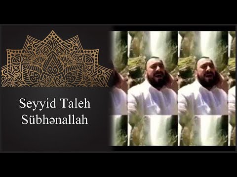 Seyyid Taleh - Subhanallah