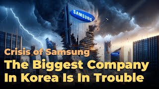 Why Samsung is in Full Crisis Mode