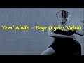 Yemi alade  boyz lyrics