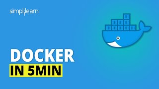 Docker In 5 Minutes | Docker Explained | Docker Tutorial For Beginners | Simplilearn