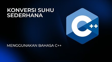 Program Konversi Suhu Sederhana Menggunakan Bahasa Pemrograman c++