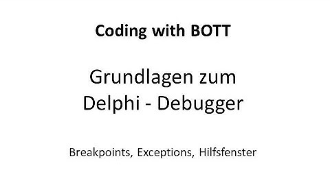 Delphi - Grundlagen zum Debugger