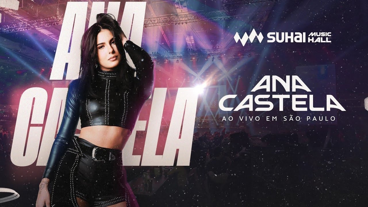 Ana Castela - Ao Vivo Em São Paulo (Suhai Music Hall / 2025) (Show Completo)