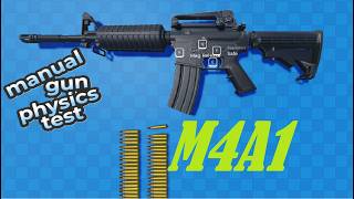 How to shoot the M4A1 in Manual Gun Physics Test screenshot 3