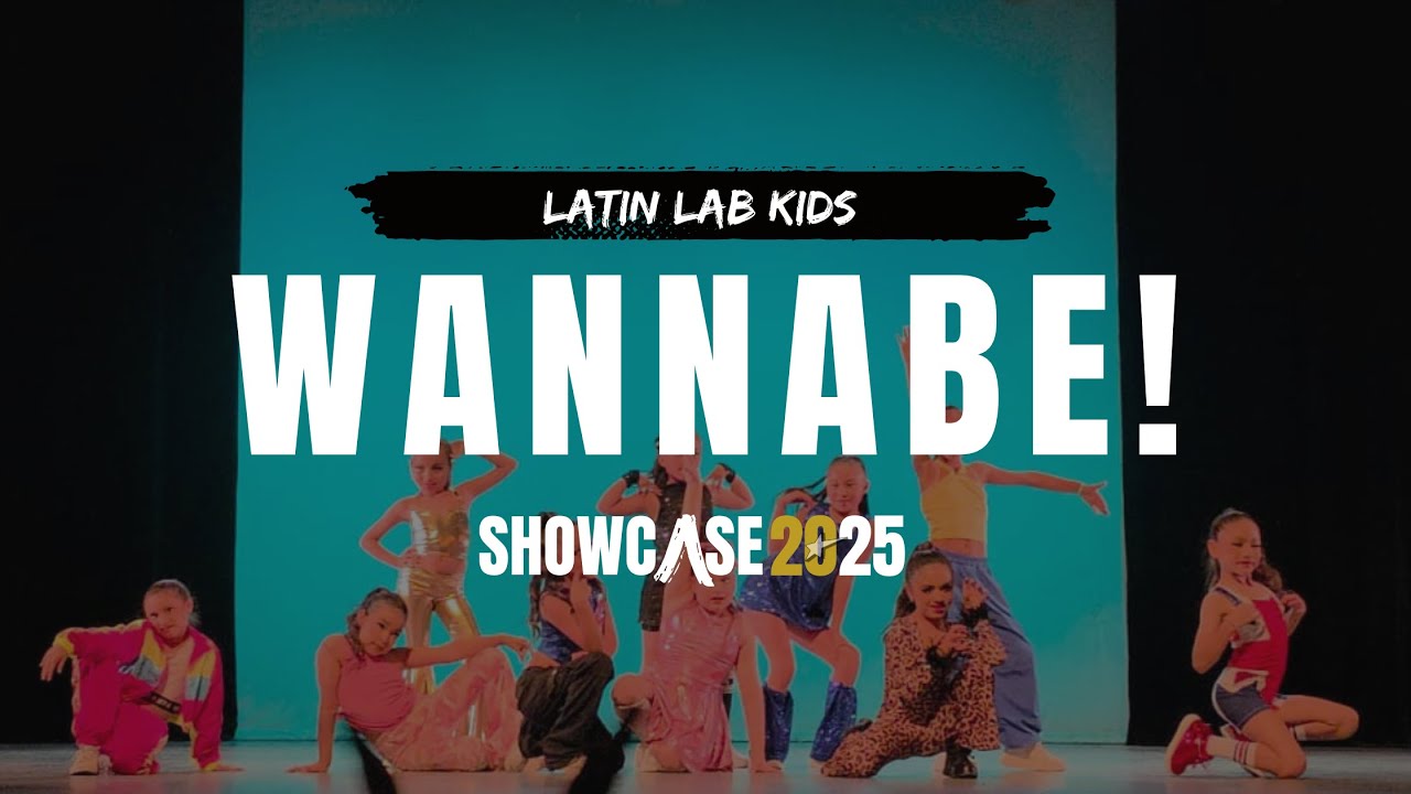 Wannabe! by Latin Lab KIDS - SHOWCASE 2025 by Abstract Dance Center