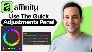 How to Use the Quick Adjustments Panel in Affinity