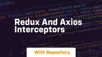 Redux and axios interceptors