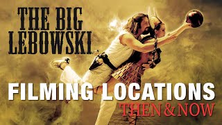 The Big Lebowski (1998) Filming Locations | Then & Now