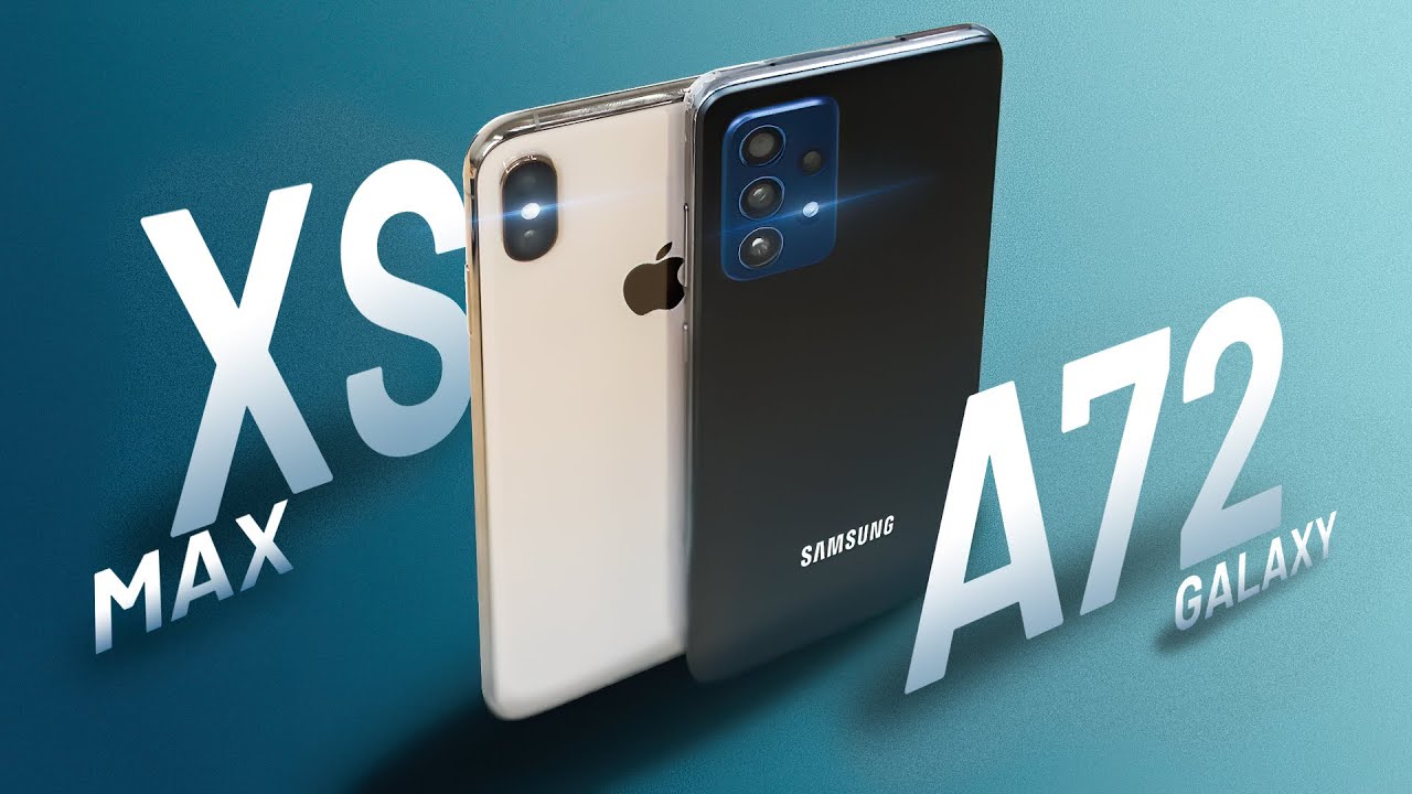 Samsung Galaxy A72 vs iPhone Xs Max: 10 triệu máy mới... - youtube