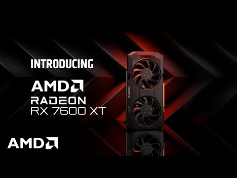 Introducing AMD Radeon™ RX 7600 XT Graphics Card with 16GB of GDDR6 Memory