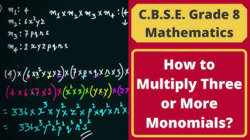How to Multiply Three or More Monomials? || Algebraic Expressions || C.B.S.E. Grade 8 Mathematics