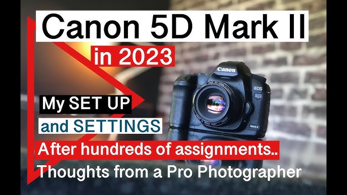 Is CANON 5D MARK II Still a Good Camera in 2023? - YouTube