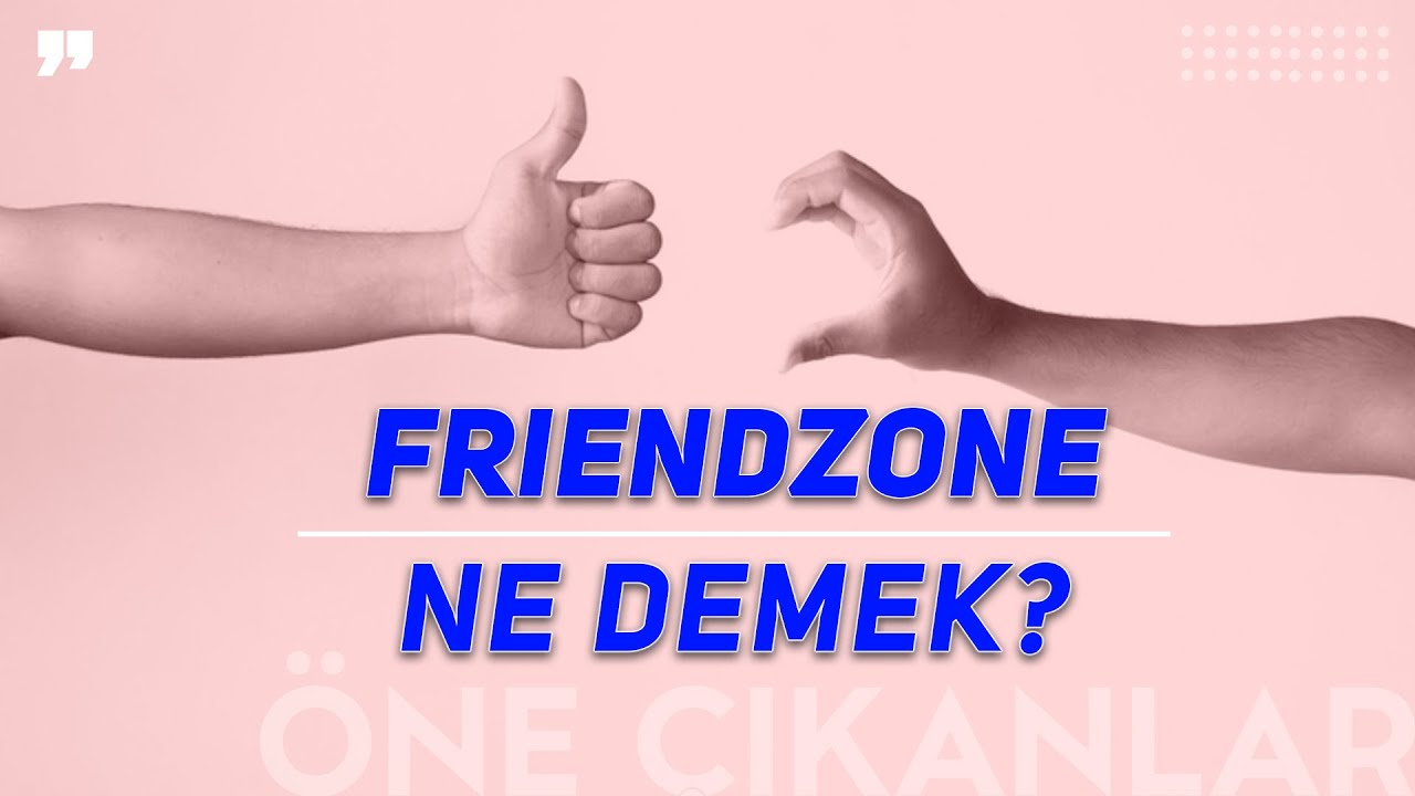 friendzone-ne-demek-youtube