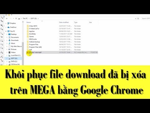 Hướng dẫn khôi phục file download đã bị xóa trên MEGA bằng Google Chrome