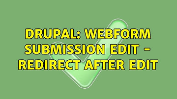 Drupal: Webform submission edit - redirect after edit