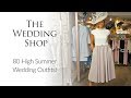 See 80 Wedding Outfits! High Summer Show 2019