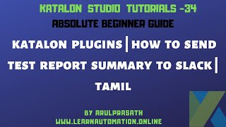 Katalon Studio | 34 | How to send test report summary to slack | Katalon plugins | Tamil screenshot 1