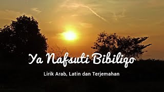 Ya Nafsuti Bibiliqo || Busyrolana || lagu sholawat viral tiktok Lengkap Lirik dan Terjemahan