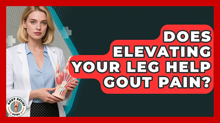 Does Elevating Your Leg Help Gout Pain? - Gout Relief Guide