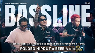 Bassline Bounce  Folded Hipdut X Eee A X I Adore U X No Broke Boys X Afterhours X Horny becaklist