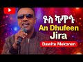 Dawite Mokonen Ani Dhufeen Jiraa
