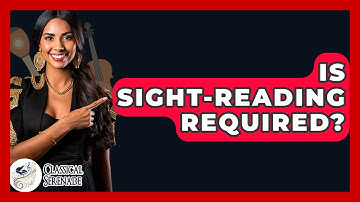 Is Sight-Reading Required? - Classical Serenade