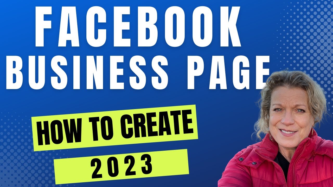 12 Easy Steps to Create a Facebook Business Page in 2023