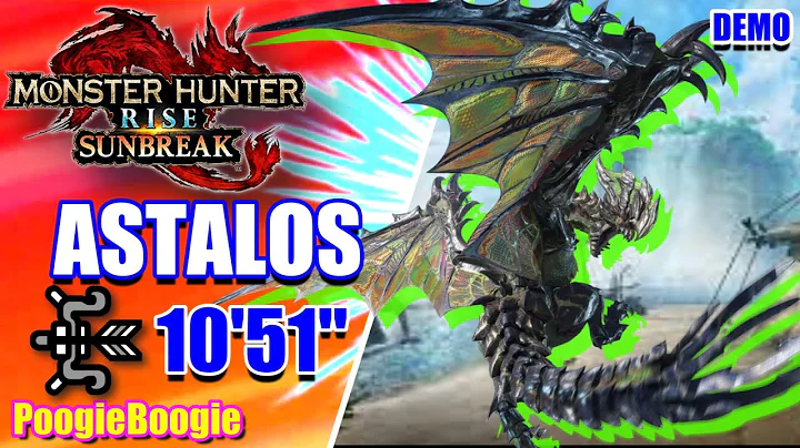 Astalos | BOW | 10'51'' | Monster Hunter Rise SUNBREAK | DEMO